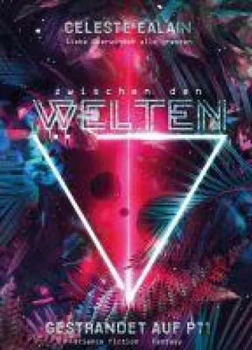 Zwischen den Welten: Gestrandet auf P71 - fesselnder Dystopie-Roman über fremde Welten und außerirdische Liebe Bild: Zwischen den Welten: Gestrandet auf P71 - fesselnder Dystopie-Roman über fremde Welten und außerirdische Liebe