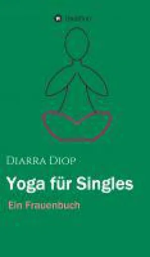 Bild: Yoga für Singles - lebensnahes Handbuch für ein ausgewogenes Leben
