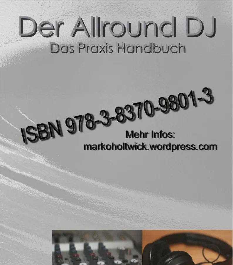 Der Allround DJ - Das Praxis Handbuch