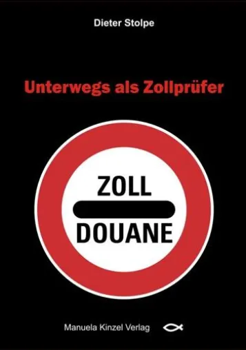 Bild: Buch des Monats: Unterwegs als Zollprüfer