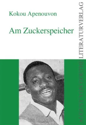 Bild: August von Goethe Literaturverlag präsentiert - Kokou Apenouvon – „Am Zuckerspeicher“