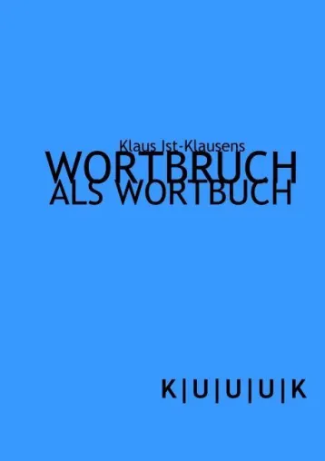 Bild: Wer das Wort bricht - künstlerisches Buch zum WORTBRUCH als WORTBUCH vom KUUUK VERLAG mit 3 U