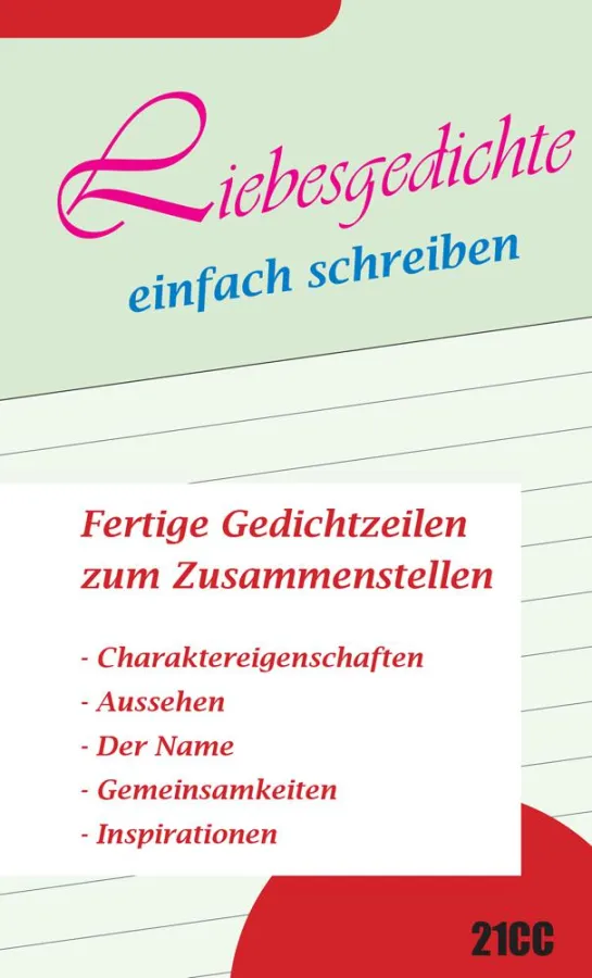 Liebesgedichte einfach schreiben - Fertige Gedichtzeilen zum Zusammenstellen