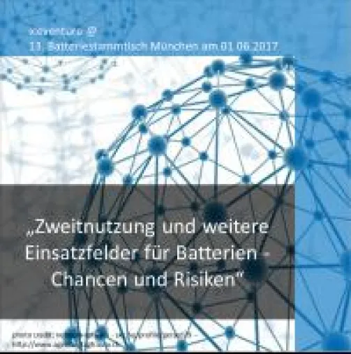 Bild: 13. Batteriestammtisch „Zweitnutzung und weitere Einsatzfelder für Batterien - Chancen und Risiken“