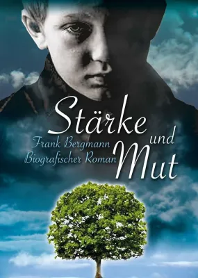Bild: Stärke und Mut (Biografischer Roman)