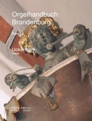 Bild: Orgelhandbuch Brandenburg - Uckermark Band 2