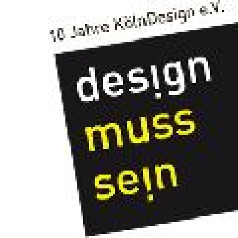 Warum Design sein muss, erfahren Sie in unserer Ausstellung!