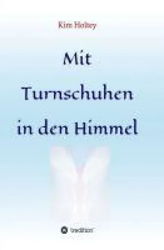 Bild: Mit Turnschuhen in den Himmel - Engel-Fantasy-Roman über die Abenteuer einer etwas anderen Jugendlichen
