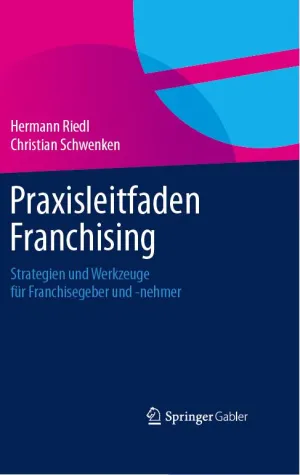 Unternehmsberatung RiedlConsult präsentiert das Fachbuch Praxisleitfaden Franchise Bild: Unternehmsberatung RiedlConsult präsentiert das Fachbuch Praxisleitfaden Franchise