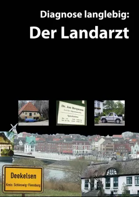 Bild: "Diagnose langlebig: Der Landarzt" - neues Buch über TV-Serie "Der Landarzt" erschienen