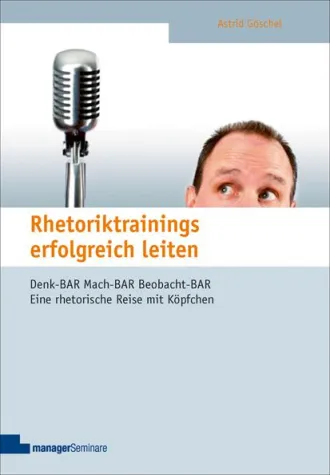 Bild: Neuerscheinung - Rhetoriktrainings erfolgreich leiten