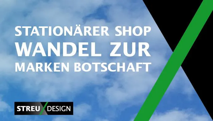 Bild: Vom stationären Shop mit streudesign zur Markenbotschaft