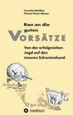 Bild: Ran an die guten Vorsätze - ein motivierender Ratgeber für die Umsetzung ihrer Pläne und Vorsätze