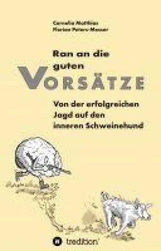 Bild: Ran an die guten Vorsätze - ein motivierender Ratgeber für die Umsetzung ihrer Pläne und Vorsätze