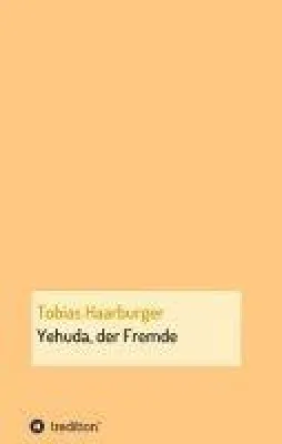 Bild: Yehuda, der Fremde - Dramatischer Roman mit Fokus auf den Antisemitismus, der im Verborgenen lauern kann