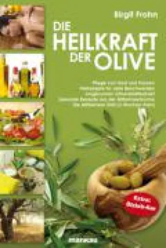 Bild: Die vergessene Heilkraft der Olivenblätter