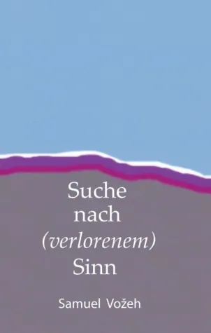 Bild: Suche nach (verlorenem) Sinn - Philosophische Gedanken
