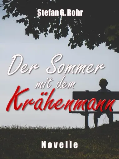 Zeitensprung in einen Jugendsommer – ein Kurzroman nicht nur für Erwachsene Bild: Zeitensprung in einen Jugendsommer – ein Kurzroman nicht nur für Erwachsene