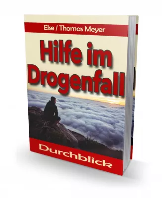 Das Buch 'Hilfe im Drogenfall' von Else Meyer ist in Neuauflage und erstmalig als E-Book erschienen Bild: Das Buch 'Hilfe im Drogenfall' von Else Meyer ist in Neuauflage und erstmalig als E-Book erschienen