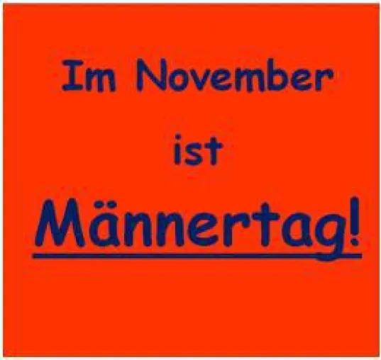 Bild: Im November ist Männertag