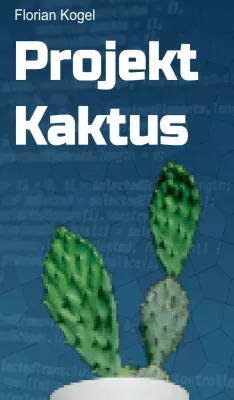 Bild: Projekt Kaktus - packender Thriller über die Suche nach der eigenen Vergangenheit