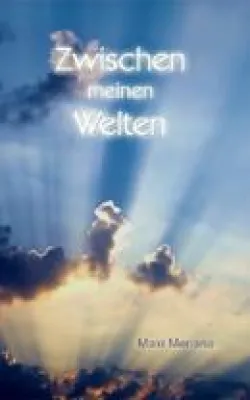 Bild: Neues Taschenbuch von Maxi Meriana „Zwischen meinen Welten“ erschienen
