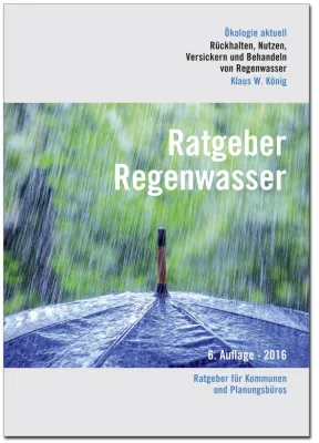 Bild: Umgang mit Regenwasser - die neuesten Ansätze für ein aktuelles Thema