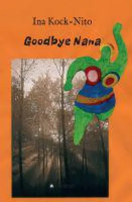 Bild: Goodbye Nana - ein nostalgischer Rückblick auf die 70er Jahrer und ein Abschied von den Träumen der Jugend