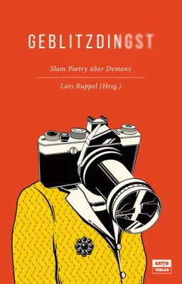Bild: Neuerscheinung: "Geblitzdingst" - Slam-Anthologie zum Thema Demenz, herausgegeben von Slam-Meister Lars Ruppel