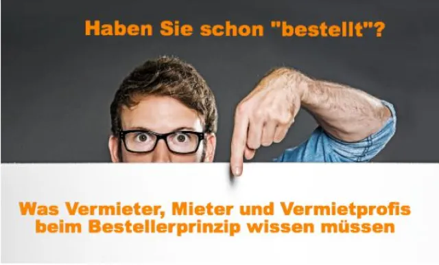 Bild: Haben Sie schon 'bestellt'? Was Vermieter, Mieter und Vermietprofis beim Bestellerprinzip wissen müssen