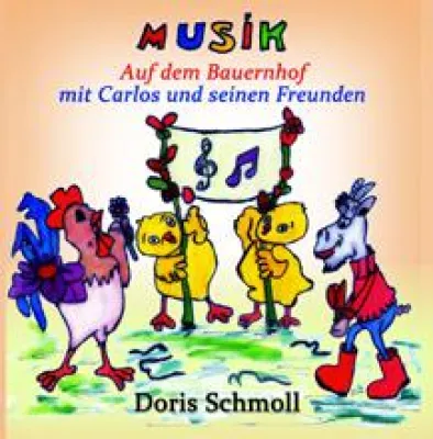 MUSIK Auf dem Bauernhof mit Carlos und seinen Freunden - 5. Kinderbuch der Autorin Doris Schmoll erschienen Bild: MUSIK Auf dem Bauernhof mit Carlos und seinen Freunden - 5. Kinderbuch der Autorin Doris Schmoll erschienen