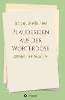 Bild: Plaudereien aus der Wörterdose - 100 kreative Kurzgeschichten