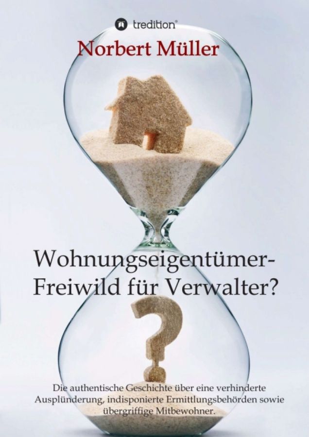 Wohnungseigentümer- Freiwild für Verwalter? - Spannende Mischung aus ...