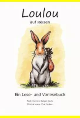 Bild: Zum Schulanfang: "Loulou auf Reisen" von Corinne Gülpen-Aertz, illustriert von Eva Houben