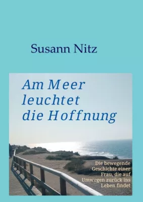 Bild: Am Meer leuchtet die Hoffnung - Ein sensible erzählter Roman über die Kraft der Vergebung
