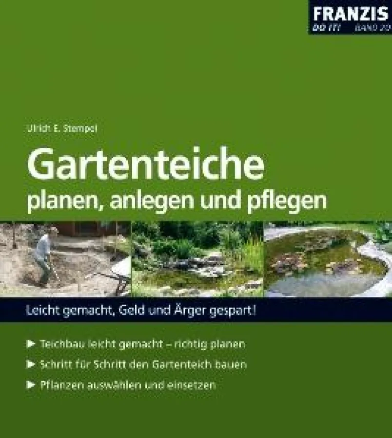 Ulrich E. Stempel: Gartenteiche – planen, anlegen und pflegen