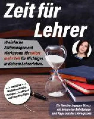 Bild: Zeit für Lehrer: 10 einfache Zeitmanagement Werkzeuge für sofort mehr Zeit für Wichtiges in deinem Lehrerleben