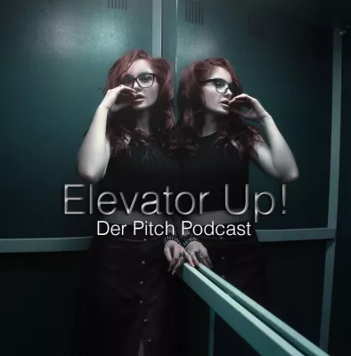 Bild: Elevator Up! - Der Pitch Podcast für junge Unternehmer und Start-Ups
