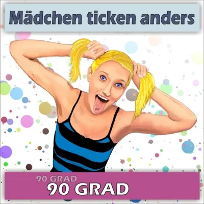 Bild: Mädchen ticken anders – ein neuer Song von 90 GRAD