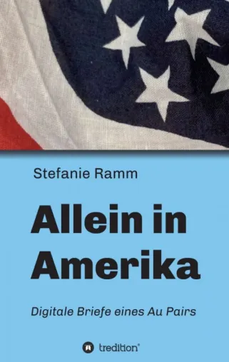 Bild: Allein in Amerika - Digitale Briefe eines Au Pairs