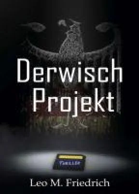 Bild: Derwisch-Projekt - ein mitreißender Politthriller bringt Leser um den Schlaf