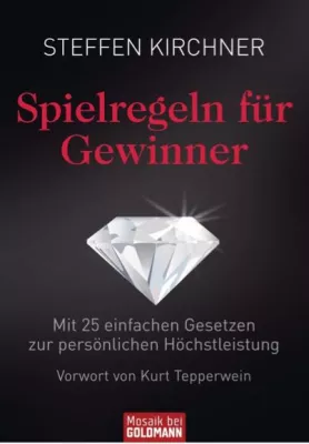 Bild: „Spielregeln für Gewinner" von Motivationscoach Steffen Kirchner in 2. Auflage