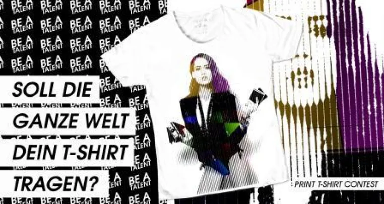 Bild: PRINT T-SHIRT-CONTEST "BE A TALENT"