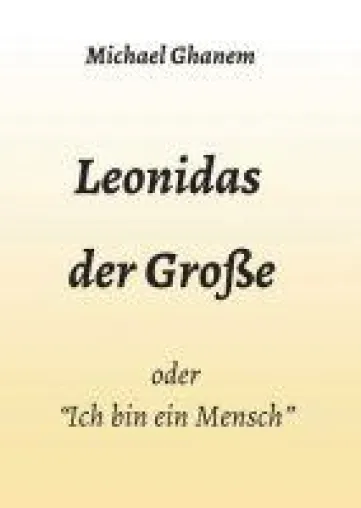 Bild: Leonidas der Große - Hommage an den Nachbar des Autors