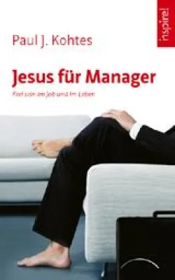 Bild: Jesus für Manager - Verblüffende Einsichten für Führungskräfte aus dem Neuen Testament