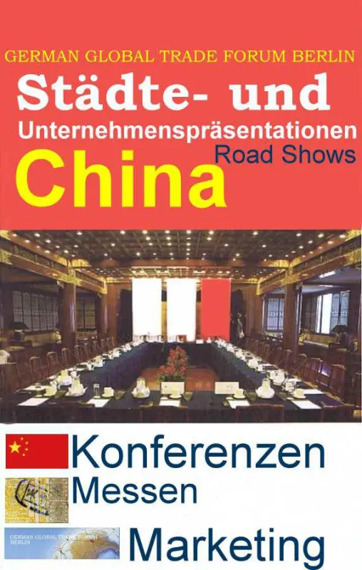 Städte- und Unternehmenspräsentationen in China: An der richtigen Stelle kann es wirken
