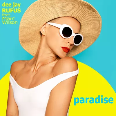 Bild: Paradise - der neue Discoknaller von dee jay RUFUS feat. Mark Wilson 