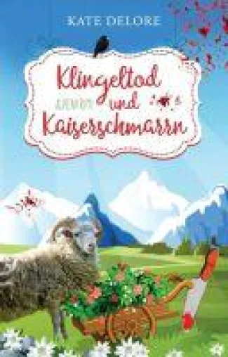 Bild: Klingeltod und Kaiserschmarrn - origineller Alpenkrimi mit bayrischem Einschlag