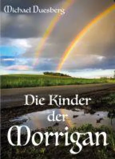 Die Kinder der Morrigan - Spannendes Abenteuer rund um keltische Mythologie Bild: Die Kinder der Morrigan - Spannendes Abenteuer rund um keltische Mythologie