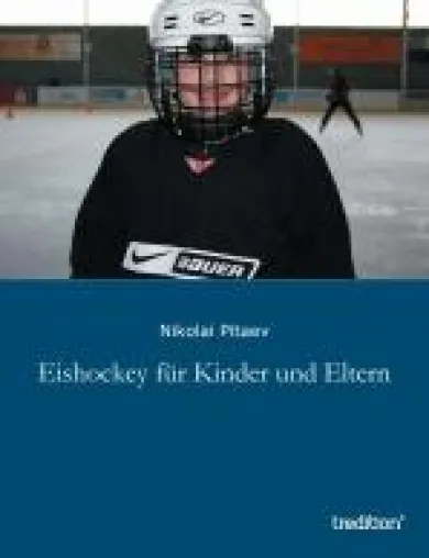 Bild: Buch-Veröffentlichung: "Eishockey für Eltern und Kinder" von Nikolai Pitaev